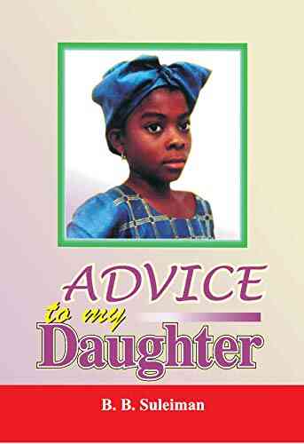 Advice To My Daughter B B Suleiman