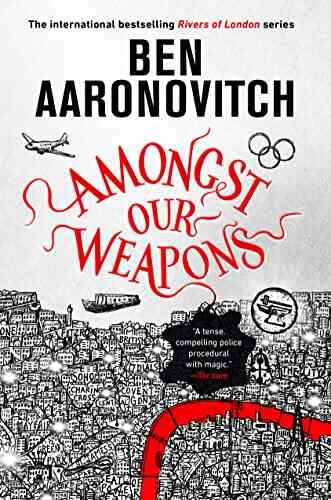 Amongst Our Weapons (Rivers Of London 9)