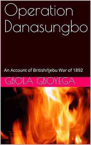 Operation Danasungbo: An Account Of British/Ijebu War Of 1892