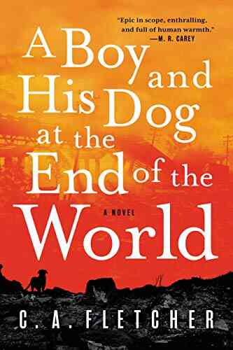 A Boy And His Dog At The End Of The World: A Novel