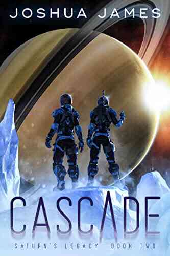 Cascade (Saturn S Legacy 2) Joshua James
