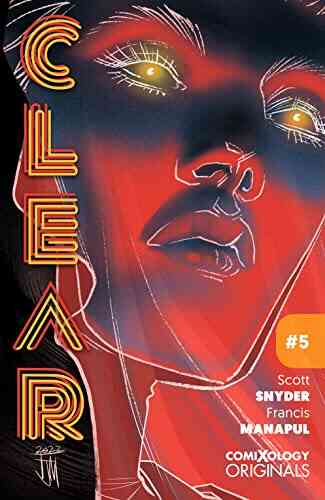 Clear (comiXology Originals) #5 Scott Snyder