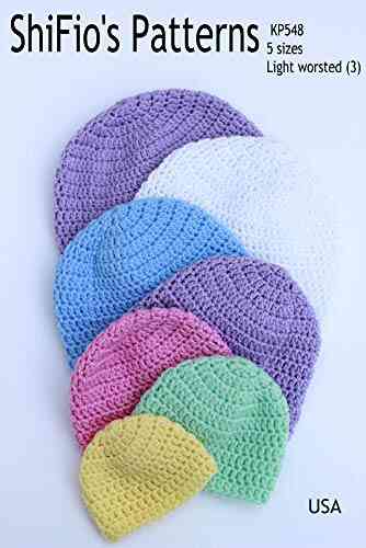 Crochet Pattern CP548 Baby Hats Small Preemie New Born 0 3mths 3 6mths 6 12mths Toddler USA Terminology
