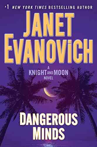 Dangerous Minds: A Knight And Moon Novel