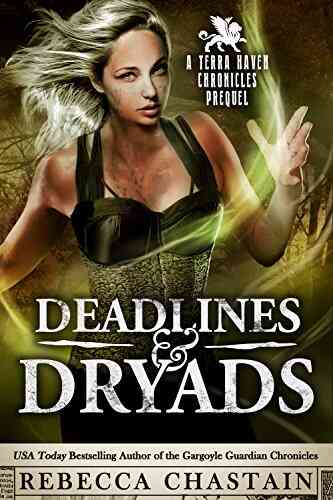 Deadlines Dryads: A Terra Haven Chronicles Prequel