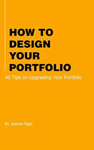 How To Design Your Portfolio: 40 Tips On Upgrading Your Portfolio