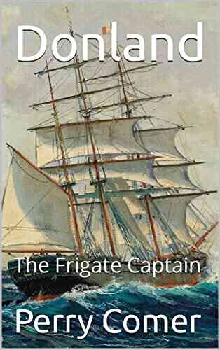 Donland: The Frigate Captain Perry Comer