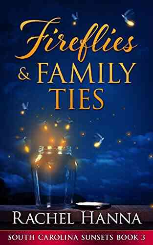 Fireflies Family Ties (South Carolina Sunsets 3)