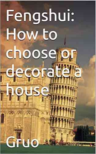 Fengshui: How To Choose Or Decorate A House