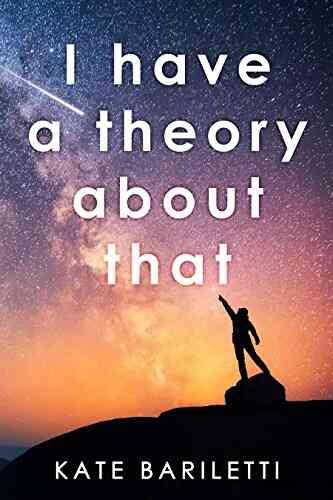 I Have A Theory About That
