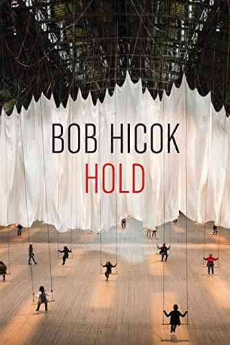 Hold Bob Hicok
