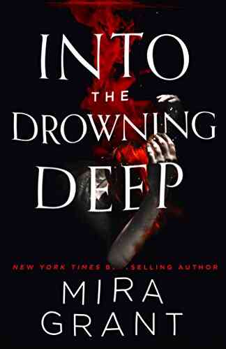 Into The Drowning Deep Mira Grant