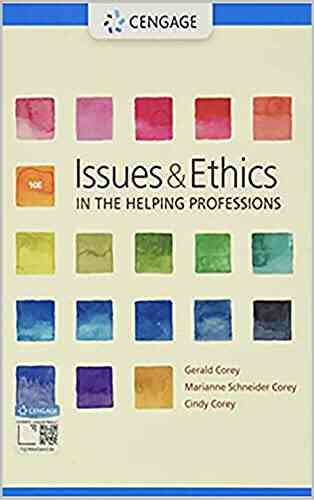 Issues And Ethics In The Helping Professions 10th Edition