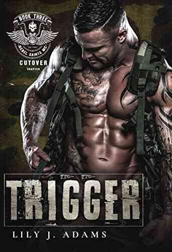 Trigger (Rebel Saints MC Cutover Chapter Motorcycle Club 3)
