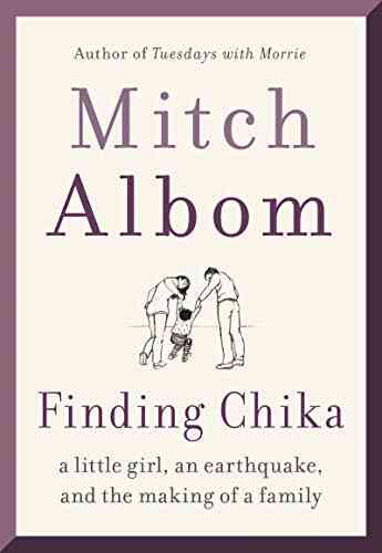Finding Chika: A Little Girl An Earthquake And The Making Of A Family