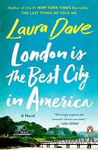 London Is The Best City In America: A Novel