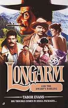 Longarm 343: Longarm And The Dwarf S Darling