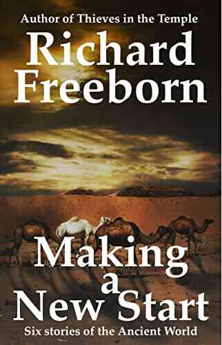 Making A New Start Richard Freeborn