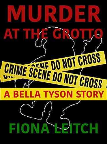 Murder At The Grotto: A Bella Tyson Short Story (The Bella Tyson Mysteries)