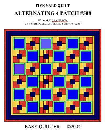 Quilt Pattern Alternating 4 Patch #508: Easy Quilter Five Yard Quilt