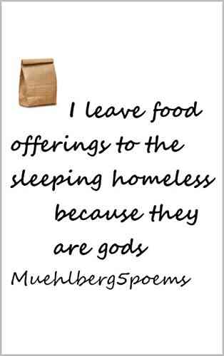 Tao Taoism Taoist Poetry I Leave Food Offerings To The Sleeping Homeless Because They Are Gods (MUEHLBERG TAO TAOISM TAOIST)