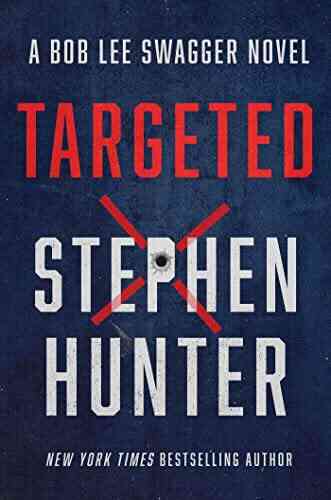 Targeted (Bob Lee Swagger Novel 12)