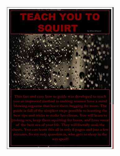 Teach You To Squirt The No Fluff Guide To Making A Woman Squirt