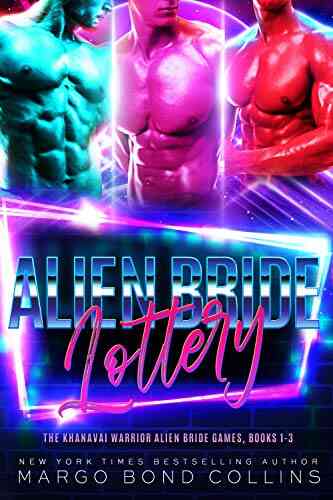 The Alien Bride Lottery Volume 1: The Khanavai Warriors Alien Bride Games 1 3 Plus A Christmas Novella Bonus (Khanavai Warrior Bride Games)