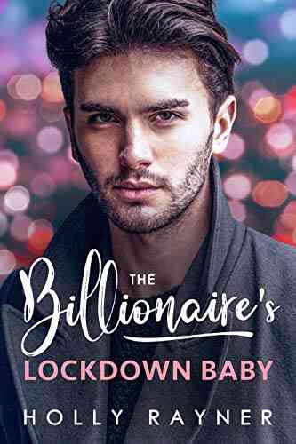 The Billionaire S Lockdown Baby (Babies And Billions 7)