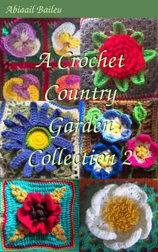 A Crochet Country Garden Collection 2
