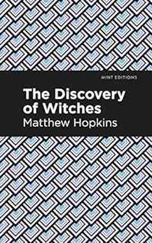 The Discovery Of Witches (Mint Editions Historical Documents And Treaties)