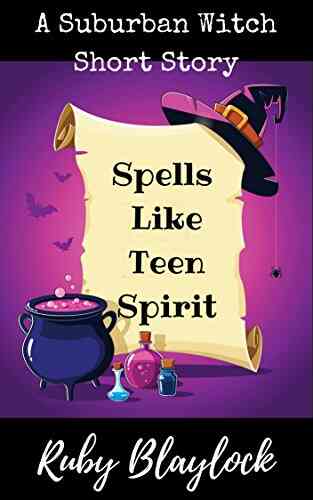 Spells Like Teen Spirit: A Suburban Witches Short Story (Suburban Witch Mysteries)