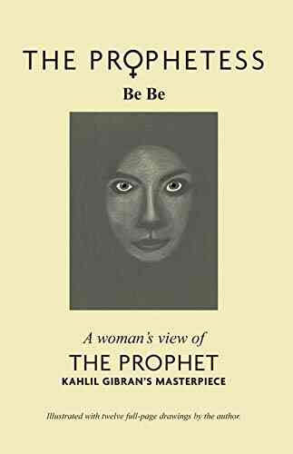 The Prophetess: A Woman s View of The Prophet