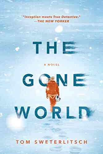 The Gone World Tom Sweterlitsch