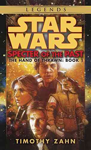 Specter Of The Past: Star Wars Legends (The Hand Of Thrawn) (Star Wars: The Hand Of Thrawn Duology Legends 1)