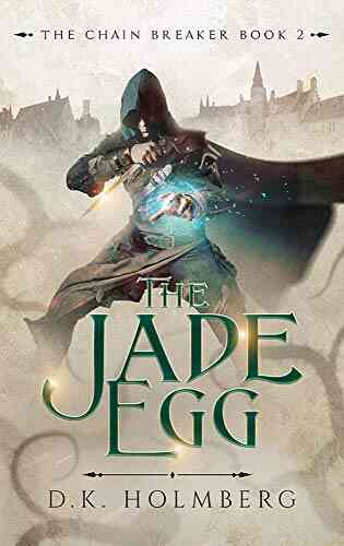 The Jade Egg (The Chain Breaker 2)