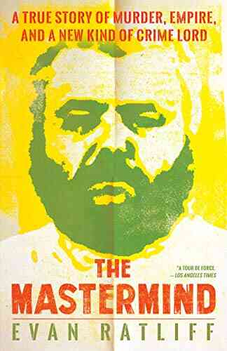 The Mastermind: Drugs Empire Murder Betrayal