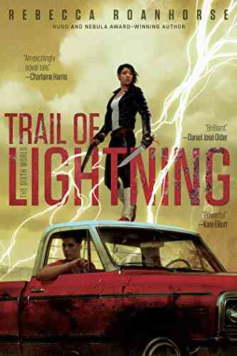 Trail Of Lightning (The Sixth World 1)