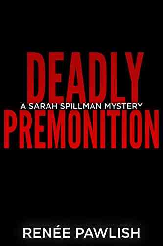 Deadly Premonition (Detective Sarah Spillman Mystery 10)