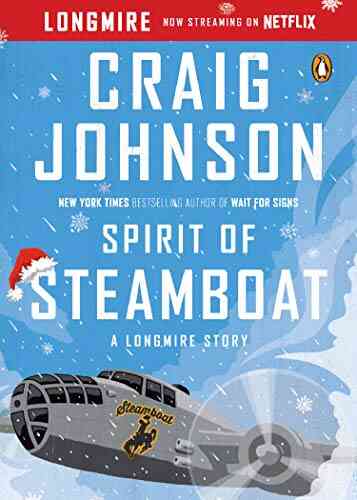 Spirit Of Steamboat: A Longmire Story (Walt Longmire Mysteries)