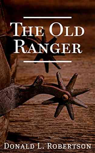 The Old Ranger: A Texas Ranger Short Story