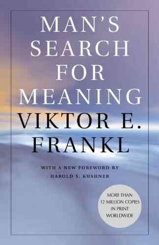 Man S Search For Meaning Viktor E Frankl