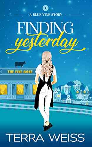 Finding Yesterday: A Sweet Small Town RomCom: Blue Vine Story 1 (Blue Vine Stories)