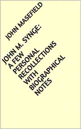 John M Synge: A Few Personal Recollections With Biographical Notes