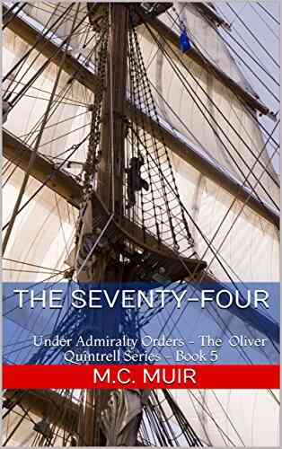 The Seventy Four: Under Admiralty Orders The Oliver Quintrell 5
