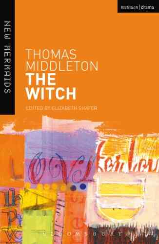 The Witch (New Mermaids) Thomas Middleton