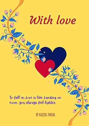 With Love: To Fall In Love Is Like Landing On Moon You Always Feel Lighter