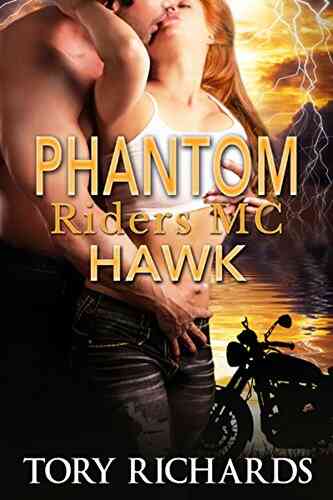 Phantom Riders MC Hawk (Book 1 In The Phantom Riders MC Trilogy )