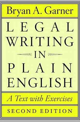 Legal Writing In Plain English Second Edition: A Text With Exercises (Chicago Guides To Writing Editing And Publishing)