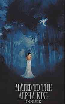 Mated To The Alpha King (A Royal S Tale 1)